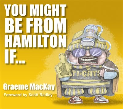 Front cover_You Might Be From Hamilton If...