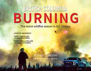 British Columbia Burning by Bethany Lindsay