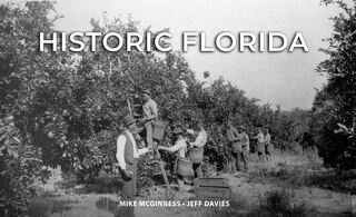 Florida: A History In Pictures