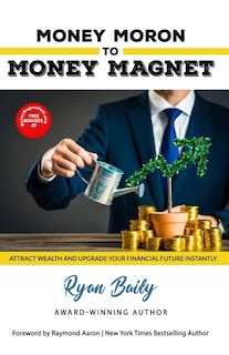 Couverture_Money Moron to Money Magnet