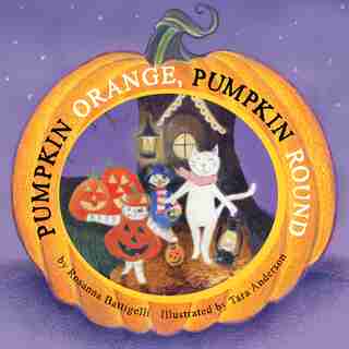 Pumpkin Orange, Pumpkin Round by Rosanna Battigelli
