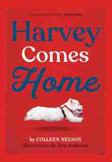Harvey Comes Home by Colleen Nelson