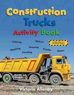 Construction Trucks Activity Book by Victoria Allenby