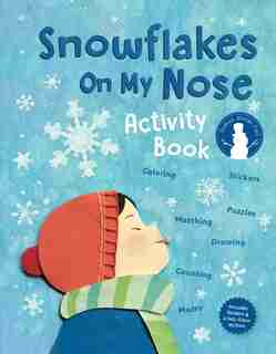 Snowflakes On My Nose Activity Book de Erin Alladin