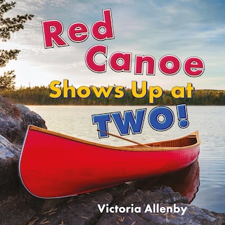 Couverture_Red Canoe Shows Up at Two!