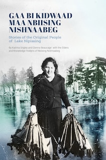 Couverture_Gaa Bi Kidwaad Maa Nbiising Nishnaabeg