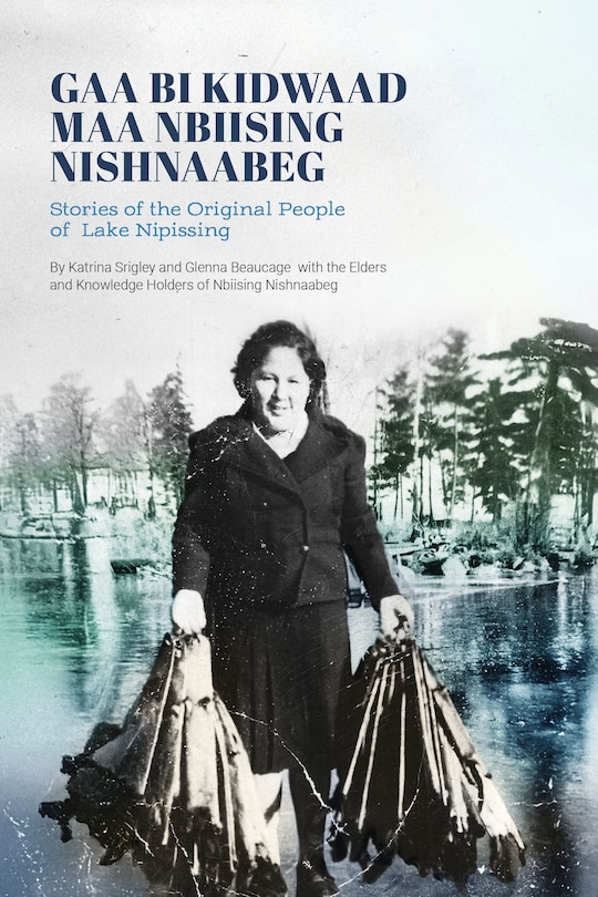 Couverture_Gaa Bi Kidwaad Maa Nbiising Nishnaabeg