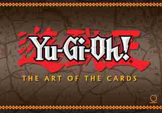 Yu-gi-oh! The Art Of The Cards by UDON