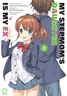Front cover_My Stepmom's Daughter is my Ex Volume 3