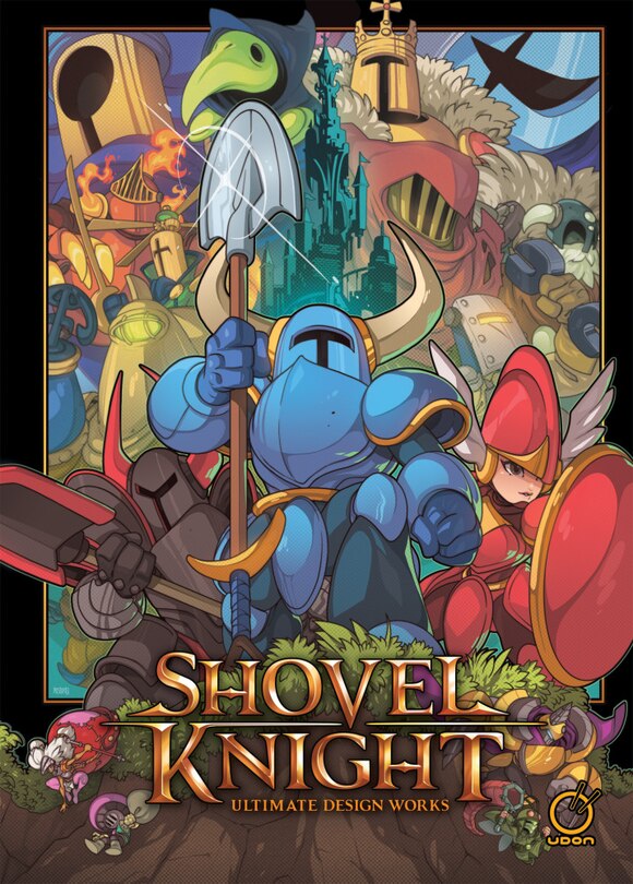 Shovel Knight: Ultimate Design Works Book By Yacht Club Yacht Club Games, ('tc') | Indigo
