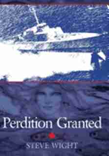 Perdition Granted by Steve Wight