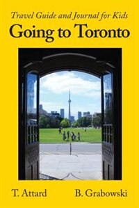 Going to Toronto: Travel Guide and Journal for Kids