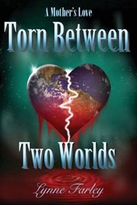 Torn Between Two Worlds: A Mother's Love image number 0