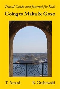 Going to Malta and Gozo: Travel Guide and Journal for Kids