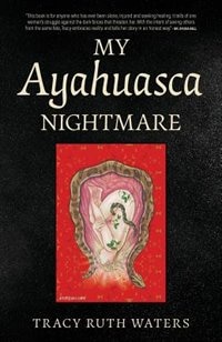 Couverture_My Ayahuasca Nightmare