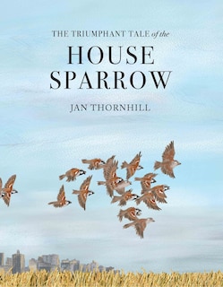Couverture_The Triumphant Tale of the House Sparrow