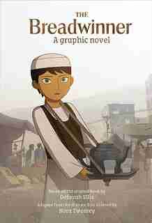 The Breadwinner: A Graphic Novel: A Graphic Novel