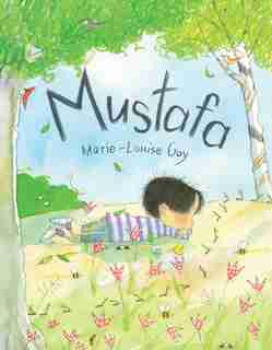 Mustafa by Marie-louise Gay