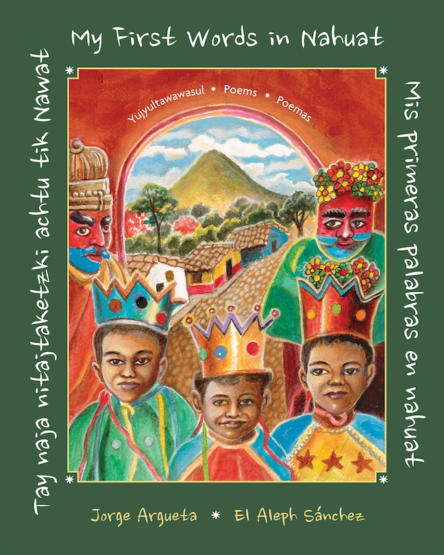 Front cover_Tay naja nitajtaketzki achtu tik Nawat / ‌Mis primeras palabras en nahuat / My First Words in Nahuat‌