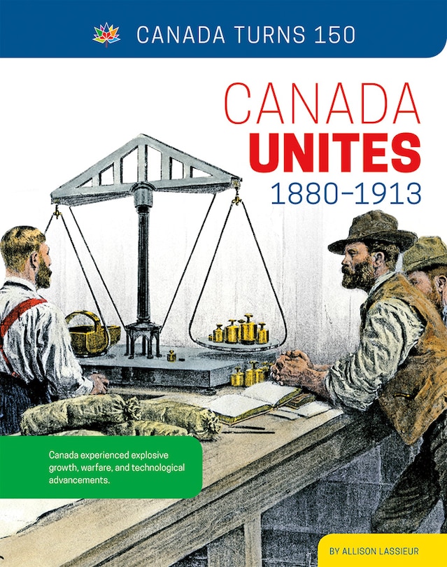 Front cover_Canada Unites: 1880—1913
