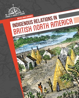 Front cover_Indigenous Relations in British North America