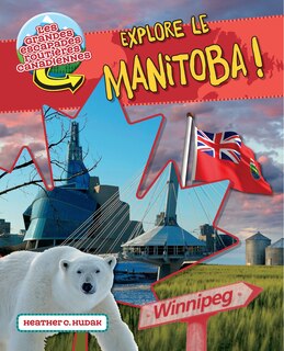 Explore Le Manitoba !