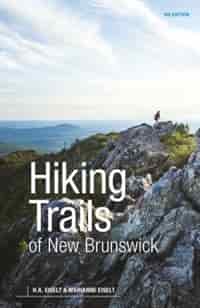 Hiking Trails of New Brunswick, 4th edition by Marianne Eiselt