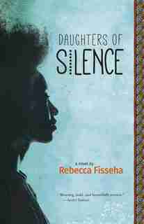 Daughters of Silence by Rebecca Fisseha