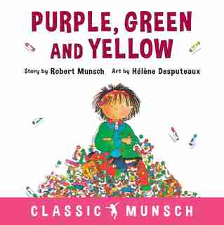 Purple, Green And Yellow (classic Munsch) by Robert Munsch