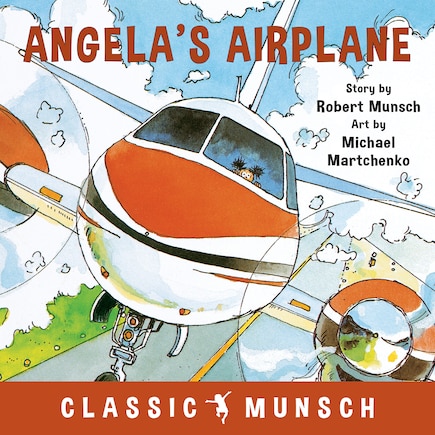 Angela's Airplane (classic Munsch)