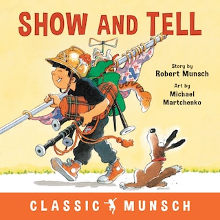 Couverture_Show And Tell (classic Munsch)