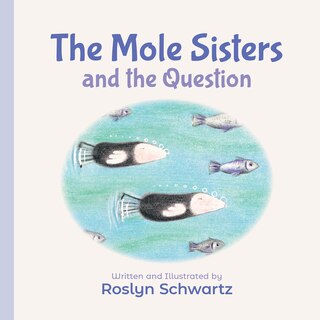 Front cover_The Mole Sisters and the Question