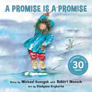 A Promise Is a Promise by Michael Arvaarluk Kusugak