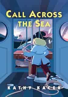 Call Across The Sea by Kathy Kacer
