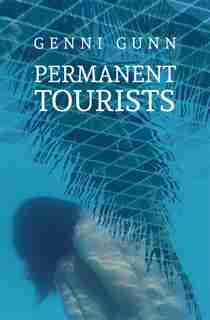 Permanent Tourists by Genni Gunn
