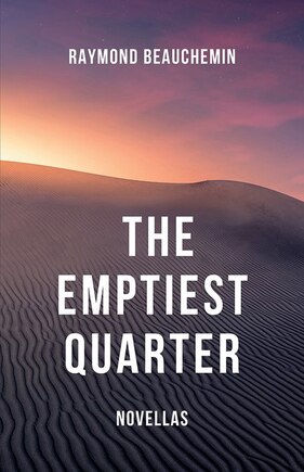 The Emptiest Quarter: Novellas