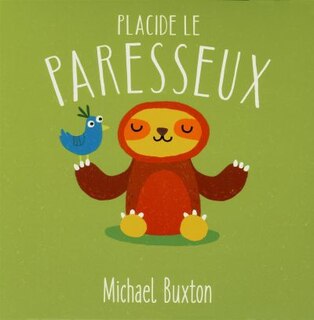 PLACIDE LE PARESSEUX