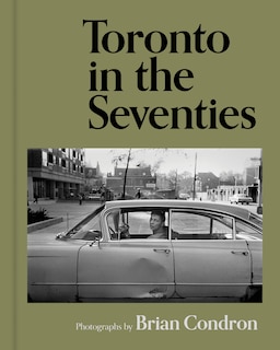Front cover_Toronto in the Seventies