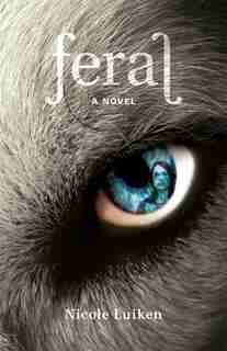 Feral by Nicole Luiken