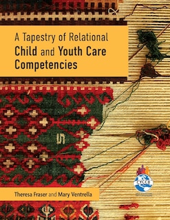 Couverture_A Tapestry of Relational Child and Youth Care Competencies