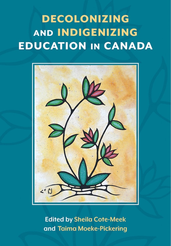Front cover_Decolonizing and Indigenizing Education in Canada