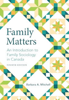 Family Matters, Fourth Edition: An Introduction to Family Sociology in Canada