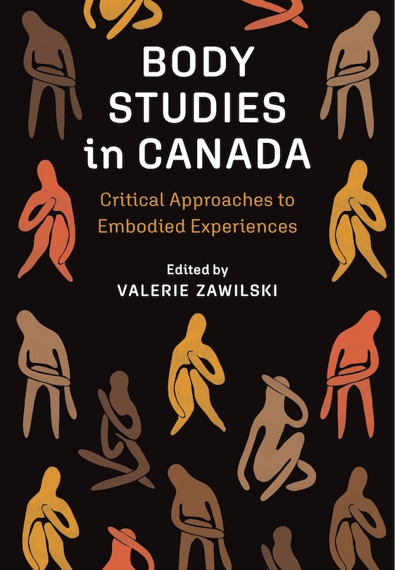 Body Studies In Canada: Critical Approaches To Embodied Experiences