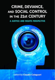 Front cover_Crime, Deviance, and Social Control in the 21st Century