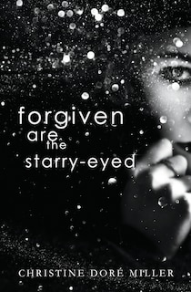 Front cover_Forgiven Are the Starry-Eyed