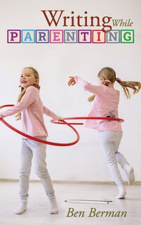 Front cover_Writing While Parenting
