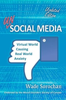 Unsocial Media: Virtual World Causing Real World Anxiety (Updated Edition)