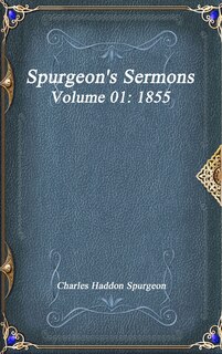 Front cover_Spurgeon's Sermons Volume 01