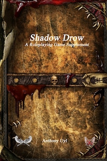 Couverture_Shadow Drow A Roleplaying Game Supplement