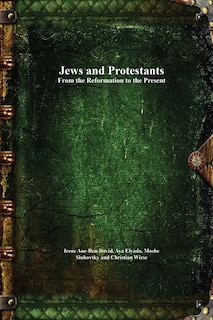 Couverture_Jews and Protestants From the Reformation to the Present